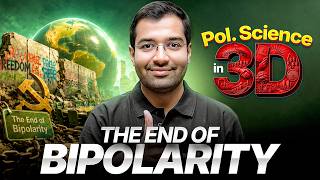 The End Of Bipolarity Class 12 | Political Science in 3D l Siddharth Sir | CBSE 2026-27