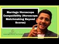 Marriage Horoscope Compatibility (Horoscope Matchmaking Beyond Scores)