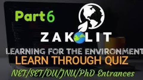 LEARN THROUGH QUIZ (PART 6)Environmental Science Quiz-SOLUTION/NTA-UGC NET 2020