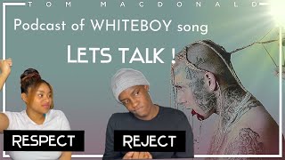 Is it true what he said? Tom macdonald whiteboy (DGIT opinion) Podcast