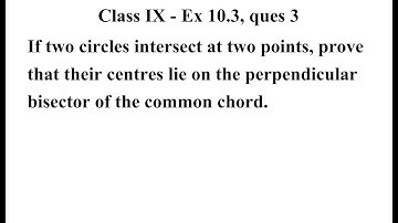 Class 9 Maths | Chapter 10 | Exercise 10.3 Q3 | Circles | NCERT class 9 maths exercise 10.3 ques 3