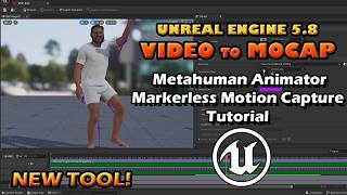Unreal Engine 5.8 Metahuman Animator Markerless Motion Capture Tutorial