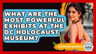 What Are The Most Powerful Exhibits At The Dc Holocaust Museum? - Everything About Washington Dc