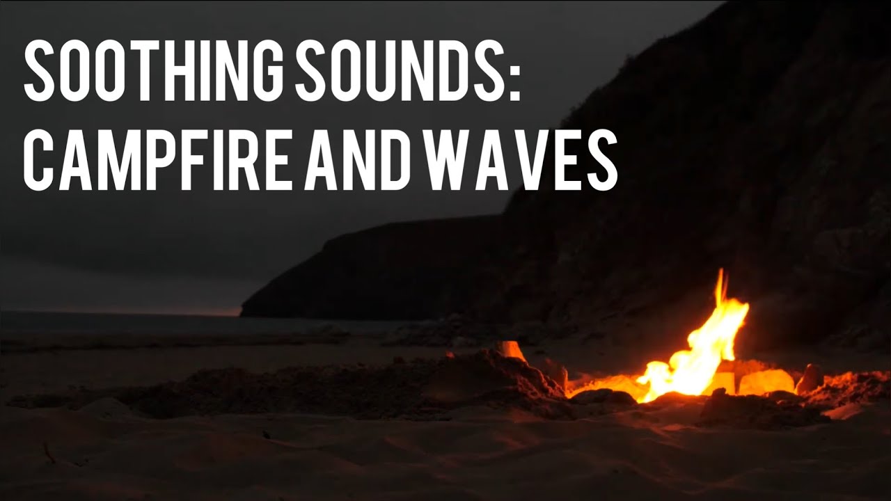 Campfire on the Beach - Calming and Relaxing Video, Soothing Sounds & Deep Sleep
