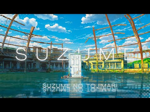 [AMV] Suzume | RADWIMPS - Suzume no Tojimari