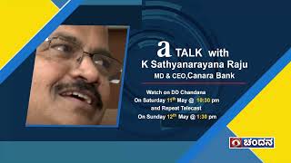 a TALK with K Sathyanarayana Raju | MD &amp; CEO, Canara Bank | Watch on 11.05.2024 at 10:30 pm | Promo