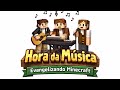 HORA DA MÚSICA "CORAÇÃO NOVO"