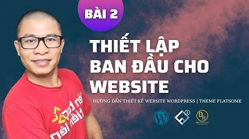 Thiết Lập Ban Đầu Cho Website Wordpress | Dinmarketing [Bài 2]