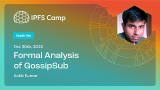 Formal Analysis of GossipSub - Ankit Kumar