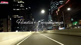 Hindia - Secukupnya (lirik) for whatsapp status