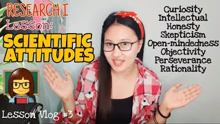 Research I Lesson : SCIENTIFIC ATTITUDES