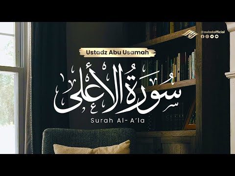 Surat Al A'la - Abu Usamah