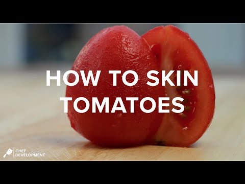 How To Skin Tomatoes - Chef-Development