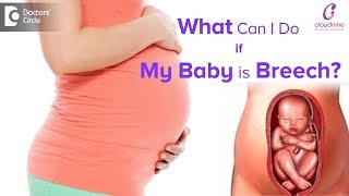 Breech Baby Babys Position In Mothers Womb Risks Delivery Concerns-Drshashikala Hande Of C9