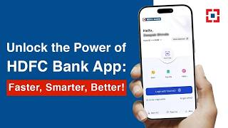 Unlock the Power of HDFC Bank App: Faster, Smarter, Better!