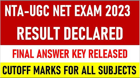 NTA-UGC NET EXAM JUNE 2023 ! FINAL CUTOFF MARKS FOR ALL SUBJECT !! RESULT DECLARED ! FINAL ANSWERKEY