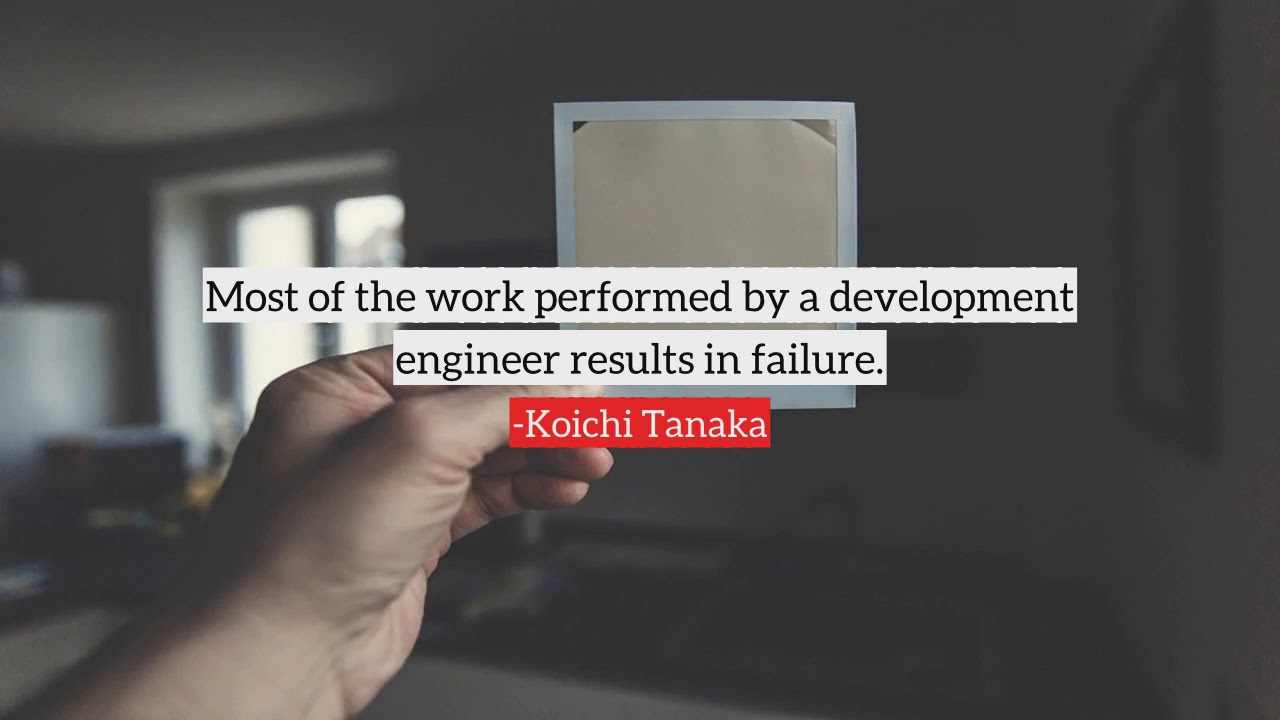 Koichi Tanaka top Quotes, best quotes from Koichi Tanaka