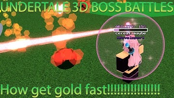 Undertale 3D Boss Battles l How to get gold fast
