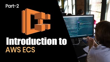 Introduction to AWS ECS | Containerized Microservices In AWS | Part 2 | Eduonix