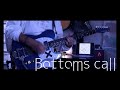 Bottoms call–秋山黄色|Guitar cover