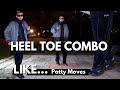 Heel toe combo like patty movesquick tutorial 