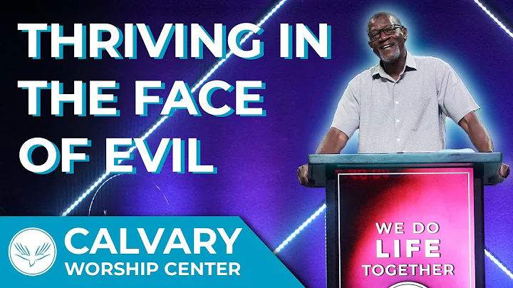 Thriving In The Face Of Evil | Pastor Al Pittman |...