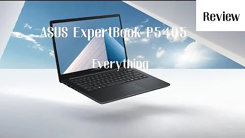 Everything you need to know about ASUS ExpertBook P5405 | Review
