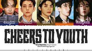 SEVENTEEN [Vocal Team] - 'CHEERS TO YOUTH' Lyrics [Color Coded_Han_Rom_Eng] screenshot 4