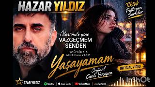 Hazar Yıldız (Yaşayamam Orijinal Canlı Versiyon (Tıktok Patlayan Şarkılar)