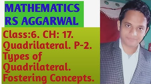 Maths RS Aggarwal. Class:6. Chapter:17. Quadrilateral. Types of Quadrilateral.