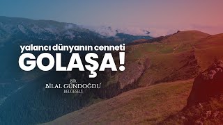 'Yalancı Dünyanın Cenneti: Golaşa' Belgeseli | 4K