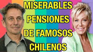 ☑️ LAS MISERABLES PENSIONES DE LOS FAMOSOS DE LA TELEVISIÓN CHILENA  🚀