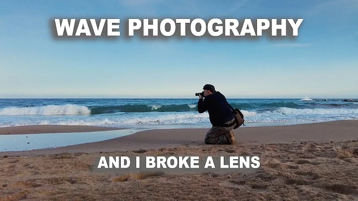 WAVE PHOTOGRAPHY AND I BROKE A LENS