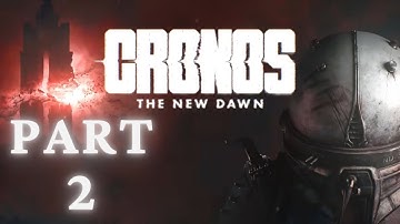 Cronos: The New Dawn Gameplay No Commentary Part 2 - Extracting Edward