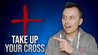 The TRUE MEANING of Take Up Your Cross and Follow Jesus Explained
