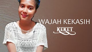 Wajah Kekasih - Siti Nurhaliza | Keket ( Cover )