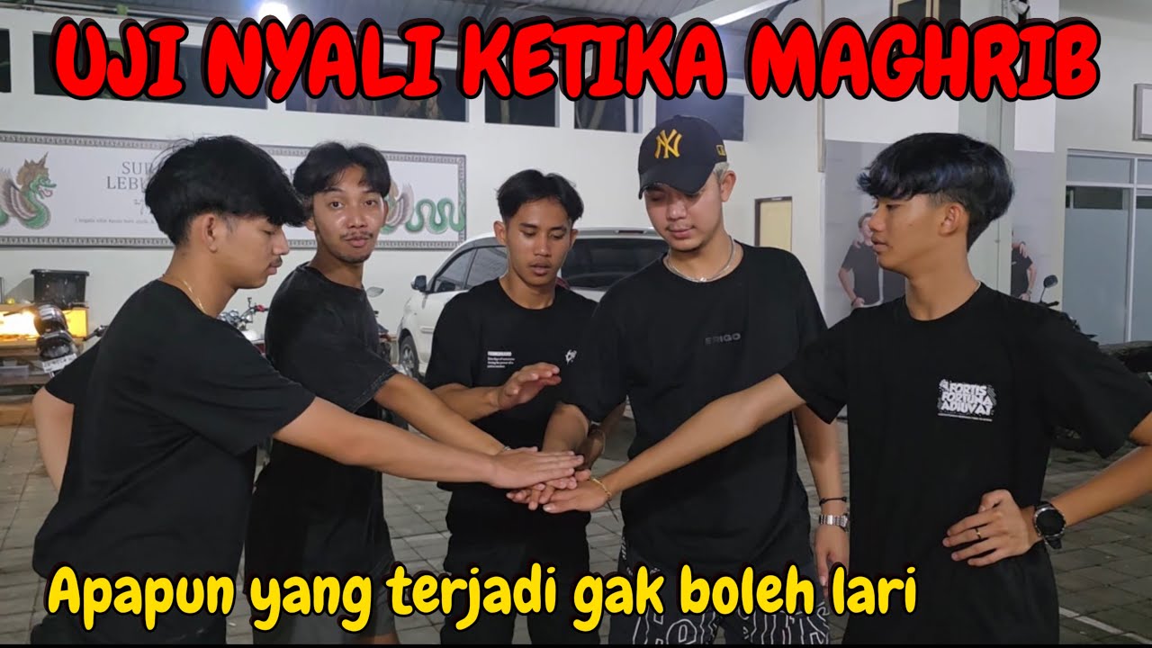 BEGINI JADINYA UJI NYALI  KETIKA MAGHRIB