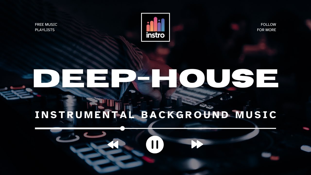 Instrumental Deep House Music 🎶 #45