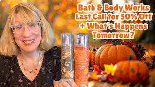 Bath & Body Works Last Call for 50% Off + What's Happens Tomorrow?