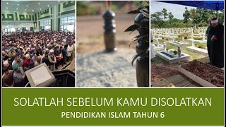 SOLATLAH SEBELUM KAMU DISOLATKAN - PENDIDIKAN ISLAM TAHUN 6