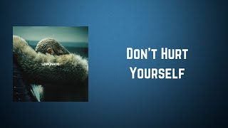 Beyoncé - Don’t Hurt Yourself (Lyrics)