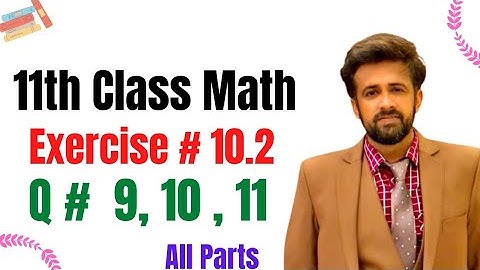 11th class math || 1st year math exercise 10.2 question 9 to 11