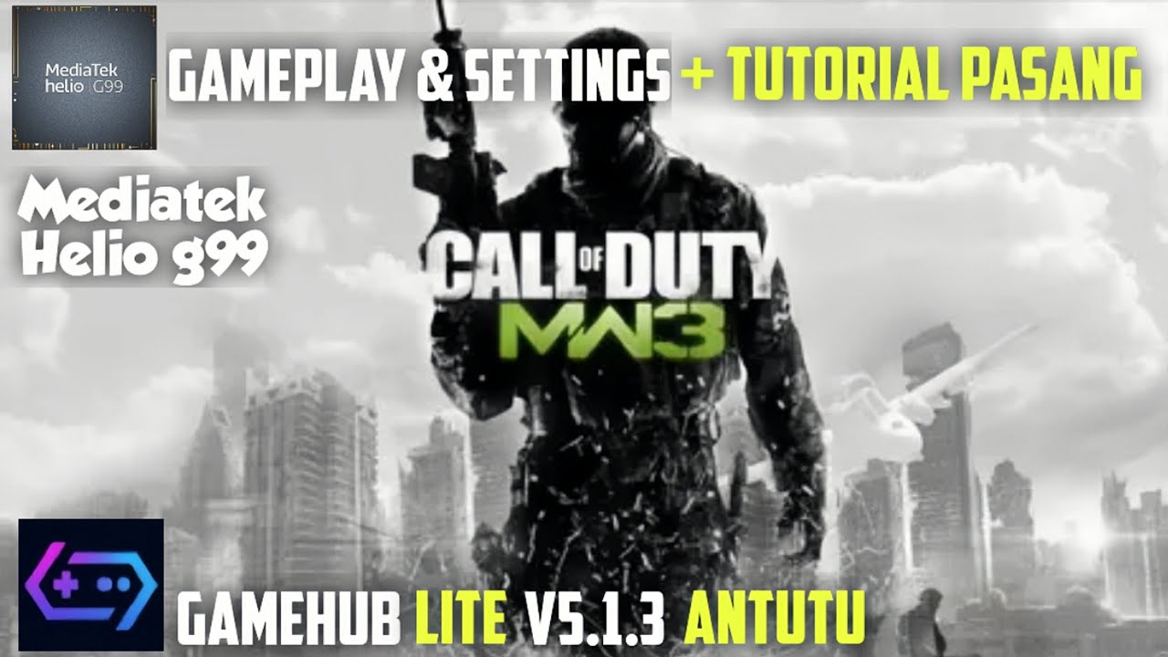 Call Of Duty MW 3 (2011) - GameHub Lite V5.1.3 Antutu Mediatek Helio G99 Gameplay & Settings