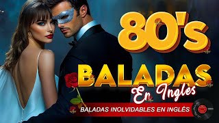 Las 100 Mejores Baladas Romanticas En Ingles De Los 80 90 Mix - Musica Romantica De Amor