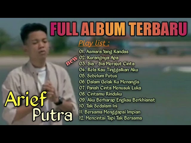 ARIEF PUTRA FULL ALBUM || TERBAIK DAN TERBARU - ASMARA YANG KANDAS.#music #viral2023 class=