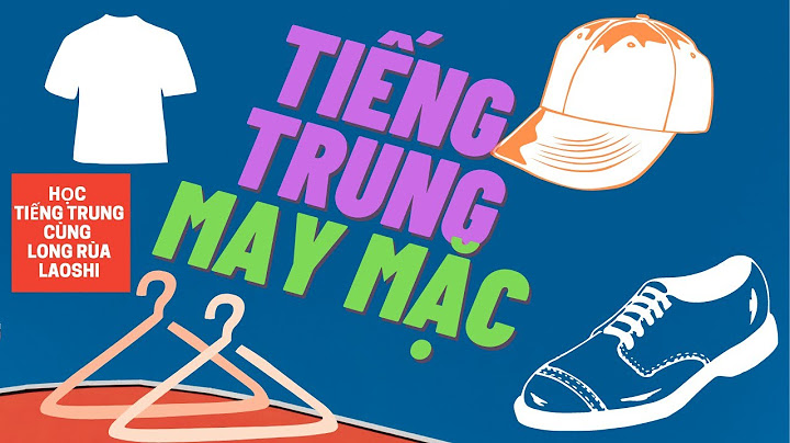 Công ty may mặc tiếng trung là gì năm 2024