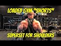 LOADED GYM ”SHORTS” | SUPERSET FOR SHOULDERS