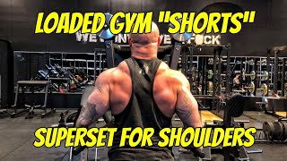 LOADED GYM ”SHORTS” | SUPERSET FOR SHOULDERS