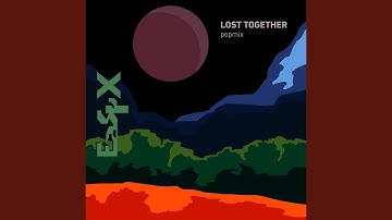 Lost Together (Popmix)