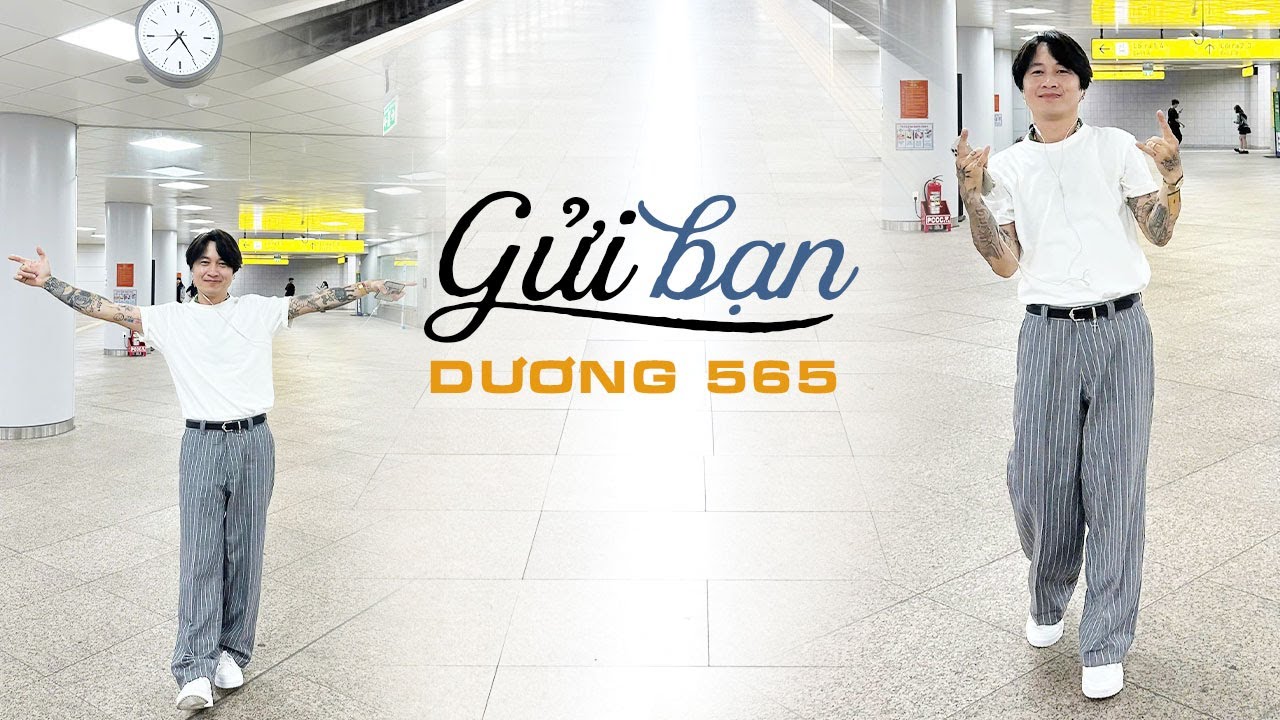 GỬI BẠN | DƯƠNG 565 | MV OFFICIAL | Chơi bằng chữ nghĩa tình...